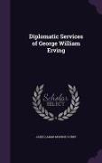 Diplomatic Services of George William Erving