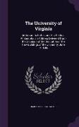 The University of Virginia: Jefferson Its Father, and His Political Philosophy. an Address Delivered Upon the Occasion of the Dedication of the Ne