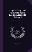 English Army Lists and Commission Registers, 1661-1714 Volume 5