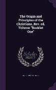 The Origin and Principles of the Christians, Rev. ed. Volume Booklet One