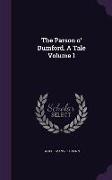 The Parson o' Dumford. A Tale Volume 1