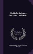 Die Lieder Reimars des Alten .. Volume 2
