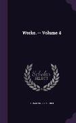 Works. -- Volume 4
