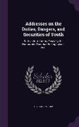 Addresses on the Duties, Dangers, and Securities of Youth: With an Introductory Essay by the Honourable Theodore Frelinghuysen, esq