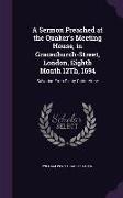 A Sermon Preached at the Quaker's Meeting House, in Gracechurch-Street, London, Eighth Month 12Th, 1694: Salvation From Sin by Christ Alone