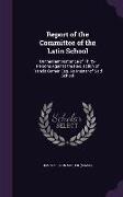 Report of the Committee of the Latin School: On the Remonstrance of Thirty-Persons Against the Re-Election of Francis Garner, Esq. As Master of Said S