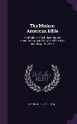 The Modern American Bible: The Books of The Bible in Modern American Form and Phrase, With Notes and Introd. Volume 3