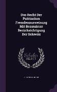 Das Recht Der Politischen Fremdenausweisung Mit Besonderer Berücksichtigung Der Schweiz