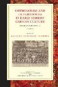 Orthodoxies and Heterodoxies in Early Modern German Culture: Order and Creativity 1550-1750