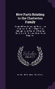 New Facts Relating to the Chatterton Family: Gathered From Manuscript Entries in a History of the Bible Which Once Belonged to the Parents of Thomas C