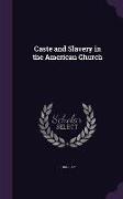 CASTE & SLAVERY IN THE AMER CH