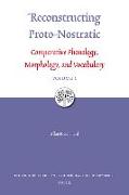 Reconstructing Proto-Nostratic (2 Vols): Comparative Phonology, Morphology, and Vocabulary