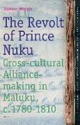 The Revolt of Prince Nuku: Cross-Cultural Alliance-Making in Maluku, C.1780-1810