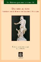 Des Sens Au Sens: Litterature & Morale de Moliere a Voltaire