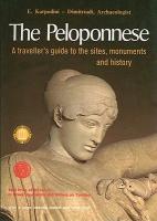 The Peloponnese: A Traveller's Guide to the Sites, Monuments and History
