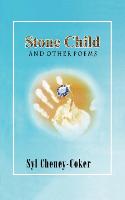 Stone Child and Other Poems