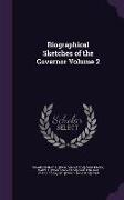 Biographical Sketches of the Governor Volume 2