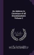 An Address to Christians of all Denominations Volume 2