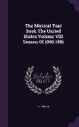 The Musical Year Book The United States Volume VIII Season Of 1890 1891