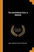 The Smithfield Club, a History