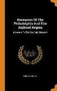 Resources of the Philadelphia and Erie Railroad Region: In Letters to the Erie Daily Dispatch