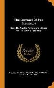 The Contract of Fire Insurance: Being the President's Inaugural Address for the Session, 1885-1886