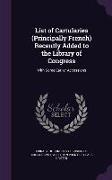 List of Cartularies (Principally French) Recently Added to the Library of Congress: With Some Earlier Accessions