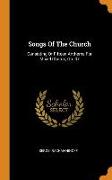 Songs of the Church: Consisting of Fifteen Anthems for Mixed Chorus, Op. 37