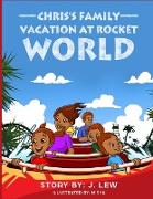 Chris's Family Vacation At Rocket World