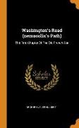 Washington's Road (nemacolin's Path): The First Chapter Of The Old French War