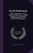 Church Endowments: With Special Reference to Recent Legislation: a Paper Read on Thursday, October 9th, 1873, at the Church Congress, Bat