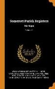 Somerset Parish Registers: Marriages, Volume 1
