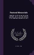 Pastoral Memorials: Selected From the Manuscripts of the Late Revd. John Ryland, D.D., of Bristol, With a Memoir of the Author Volume 1