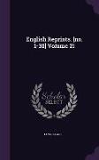 English Reprints. [no. 1-30] Volume 21