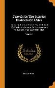 Travels in the Interior Districts of Africa: Performed in the Years 1795, 1796 and 1797 with an Account of a Subsequent Mission to That Country in 180