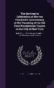 The Services in Celebration of the two Hundredth Anniversary of the Founding of the Old First Presbyterian Church in the City of New York: In the Chur