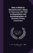 Men of Mark in Massachusetts. Ideals of American Life Told in Biographies and Autobiographies of Eminent Living Americans