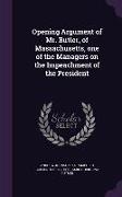 Opening Argument of Mr. Butler, of Massachusetts, one of the Managers on the Impeachment of the President