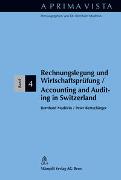 Rechnungslegung und Wirtschaftsprüfung - Auditing and Accounting in Switzerland
