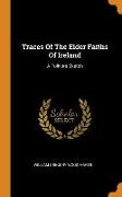 Traces of the Elder Faiths of Ireland: A Folklore Sketch