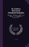 Dr. Lesure's Warranted Veterinary Remedies: The Causes, Symptoms and Treatment of Diseases for Which They are Recommended