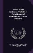 Report of the Louisiana-Vicksburg Park Memorial Commission. To the Governor