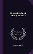 WORKS OF DWIGHT L MOODY V07