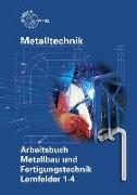 Arbeitsbuch Metallbau und Fertigungstechnik Lernfelder 1-4