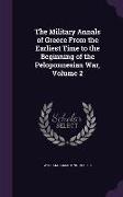 The Military Annals of Greece From the Earliest Time to the Beginning of the Peloponnesian War, Volume 2