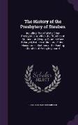 The History of the Presbytery of Steuben: Including That of all the Other Presbyteries to Which the Churches of Steuben and Allegany Counties Have Bel