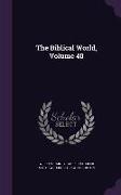 The Biblical World, Volume 40