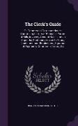 The Clerk's Guide: Or, Commercial Correspondence, Comprising Letters of Business, Forms of Bills, Invoices, Account-Sales, and an Appendi