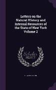 Letters on the Natural History and Internal Resources of the State of New York Volume 2