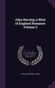 John Herring, a West of England Romance Volume 3